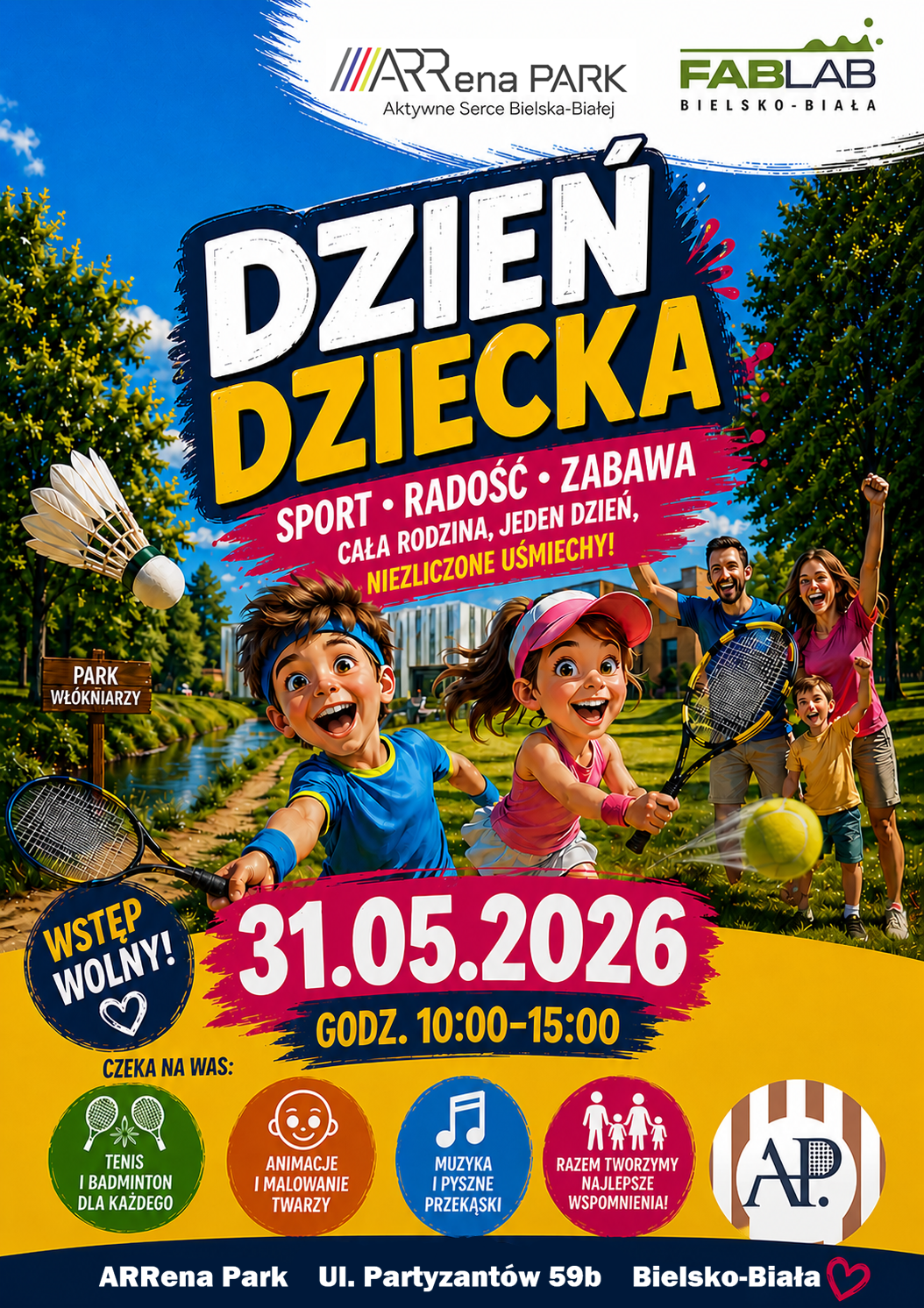Kolorowy plakat promujący Dzień Dziecka w ARRena Park i FabLab Bielsko-Biała. Na grafice widoczne są uśmiechnięte dzieci oraz rodzina podczas zabawy sportowej z rakietami i lotką. Wydarzenie odbędzie się 31 maja 2026 r. w godzinach 10:00–15:00 w ARRena Park przy ul. Partyzantów 59b w Bielsku-Białej. Wstęp wolny. W programie: tenis i badminton dla każdego, animacje i malowanie twarzy, muzyka oraz przekąski. Plakat zachęca hasłem: „Sport, radość, zabawa – cała rodzina, jeden dzień, niezliczone uśmiechy!”.